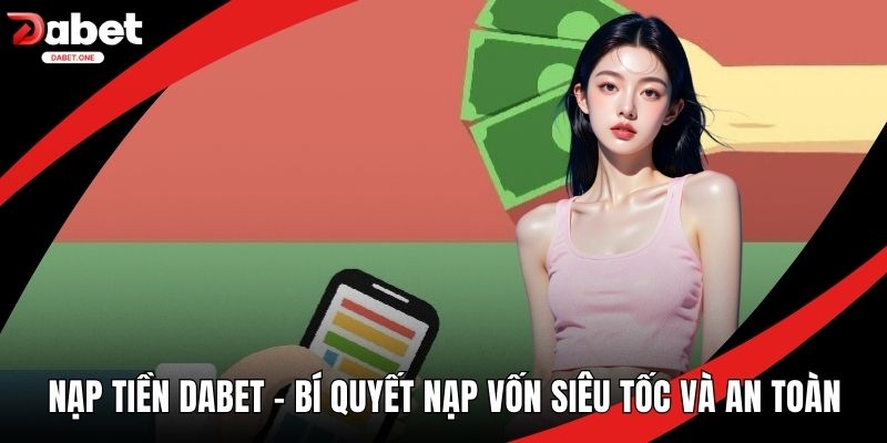 Nạp tiền Dabet