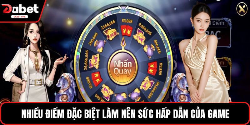 Nhiều điểm đặc biệt làm nên sức hấp dẫn của game