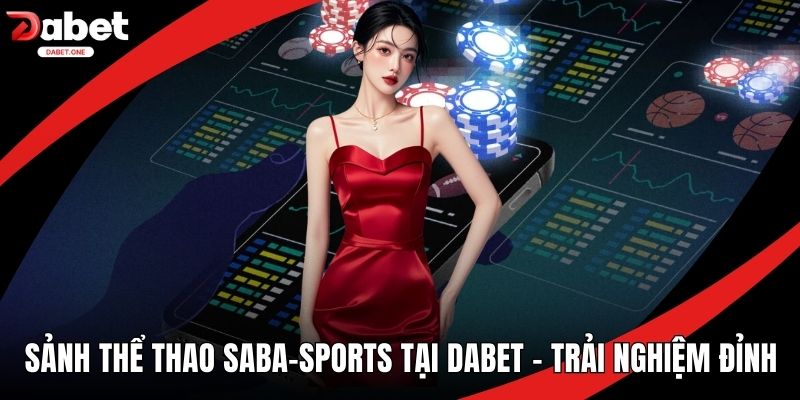 Sảnh Thể Thao Saba-Sports tại Dabet